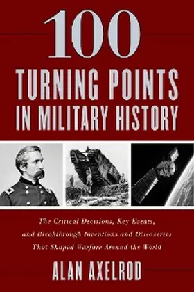 Axelrod |  100 Turning Points in Military History | eBook | Sack Fachmedien