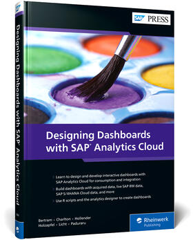 Bertram / Charlton / Hollender |  Designing Dashboards with SAP Analytics Cloud | Buch |  Sack Fachmedien