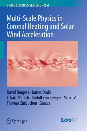 Burgess / Drake / Zurbuchen |  Multi-Scale Physics in Coronal Heating and Solar Wind Acceleration | Buch |  Sack Fachmedien