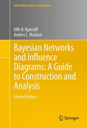 Madsen / Kjærulff |  Bayesian Networks and Influence Diagrams: A Guide to Construction and Analysis | Buch |  Sack Fachmedien