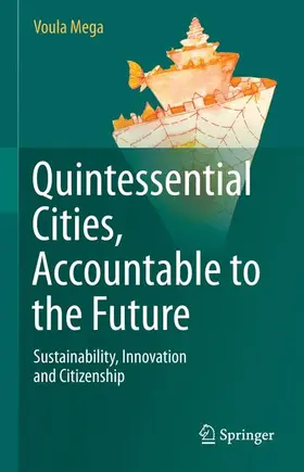 Mega |  Quintessential Cities, Accountable to the Future | Buch |  Sack Fachmedien