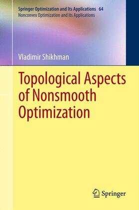 Shikhman |  Topological Aspects of Nonsmooth Optimization | Buch |  Sack Fachmedien