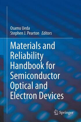 Pearton / Ueda |  Materials and Reliability Handbook for Semiconductor Optical and Electron Devices | Buch |  Sack Fachmedien