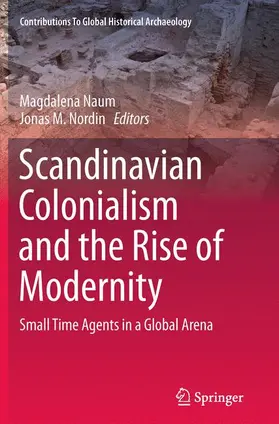 Nordin / Naum |  Scandinavian Colonialism  and the Rise of Modernity | Buch |  Sack Fachmedien