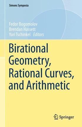 Bogomolov / Tschinkel / Hassett |  Birational Geometry, Rational Curves, and Arithmetic | Buch |  Sack Fachmedien