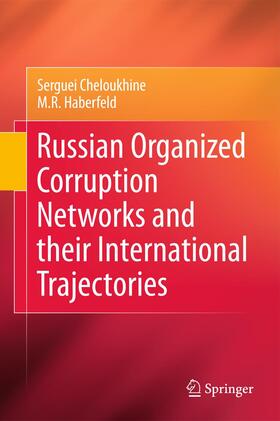 Haberfeld / Cheloukhine |  Russian Organized Corruption Networks and their International Trajectories | Buch |  Sack Fachmedien