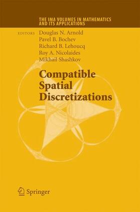 Arnold / Bochev / Shashkov |  Compatible Spatial Discretizations | Buch |  Sack Fachmedien