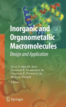 Abd-El-Aziz / Zeldin / Carraher |  Inorganic and Organometallic Macromolecules | Buch |  Sack Fachmedien