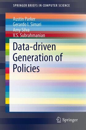 Parker / Subrahmanian / Simari |  Data-driven Generation of Policies | Buch |  Sack Fachmedien