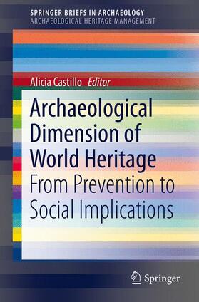 Castillo |  Archaeological Dimension of World Heritage | Buch |  Sack Fachmedien