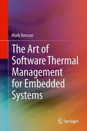 Benson |  The Art of Software Thermal Management for Embedded Systems | Buch |  Sack Fachmedien