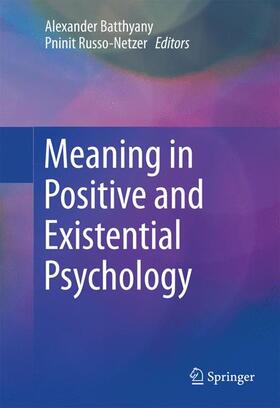 Russo-Netzer / Batthyany |  Meaning in Positive and Existential Psychology | Buch |  Sack Fachmedien