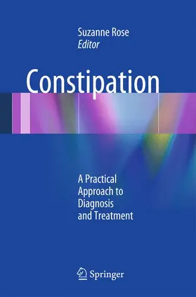 Rose / Rose, MD, MSEd |  Constipation | Buch |  Sack Fachmedien