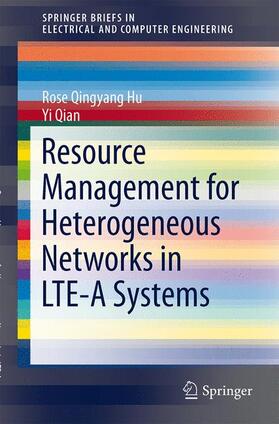 Qian / Hu |  Resource Management for Heterogeneous Networks in LTE Systems | Buch |  Sack Fachmedien