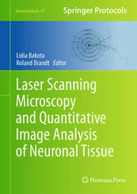 Bakota / Brandt |  Laser Scanning Microscopy and Quantitative Image Analysis of Neuronal Tissue | eBook | Sack Fachmedien