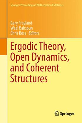 Bahsoun / Froyland / Bose |  Ergodic Theory, Open Dynamics, and Coherent Structures | Buch |  Sack Fachmedien