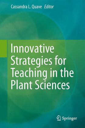 Quave |  Innovative Strategies for Teaching in the Plant Sciences | Buch |  Sack Fachmedien