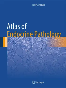 Erickson |  Atlas of Endocrine Pathology | Buch |  Sack Fachmedien