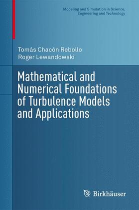 Lewandowski / Chacón Rebollo |  Mathematical and Numerical Foundations of Turbulence Models and Applications | Buch |  Sack Fachmedien