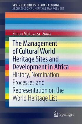 Makuvaza |  The Management Of Cultural World Heritage Sites and Development In Africa | Buch |  Sack Fachmedien