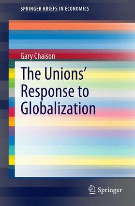 Chaison |  The Unions¿ Response to Globalization | Buch |  Sack Fachmedien