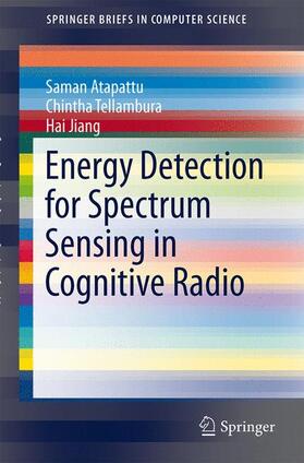 Atapattu / Jiang / Tellambura |  Energy Detection for Spectrum Sensing in Cognitive Radio | Buch |  Sack Fachmedien