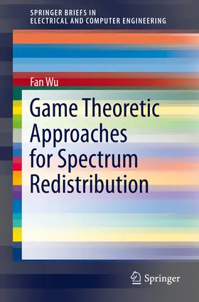 Wu |  Game Theoretic Approaches for Spectrum Redistribution | eBook | Sack Fachmedien