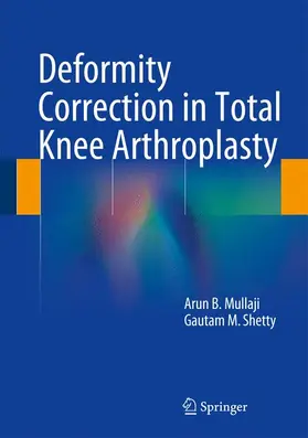 Shetty / Mullaji |  Deformity Correction in Total Knee Arthroplasty | Buch |  Sack Fachmedien