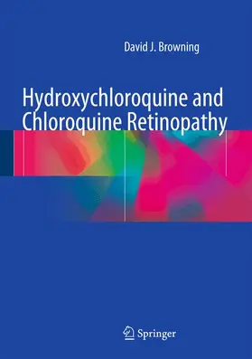 Browning |  Hydroxychloroquine and Chloroquine Retinopathy | Buch |  Sack Fachmedien