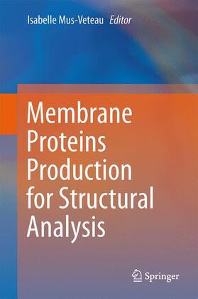 Mus-Veteau |  Membrane Proteins Production for Structural Analysis | Buch |  Sack Fachmedien