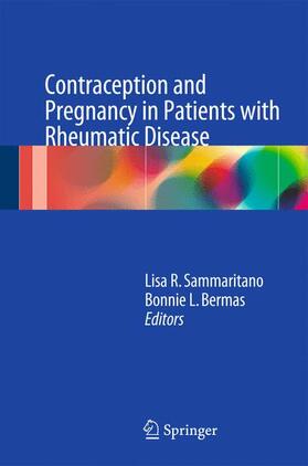 Bermas / Sammaritano |  Contraception and Pregnancy in Patients with Rheumatic Disease | Buch |  Sack Fachmedien