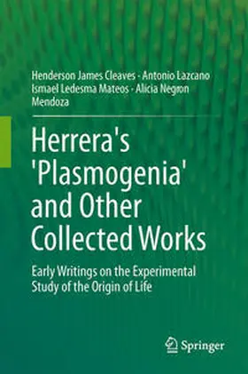 Cleaves / Lazcano / Silva |  Herrera's 'Plasmogenia' and Other Collected Works | Buch |  Sack Fachmedien