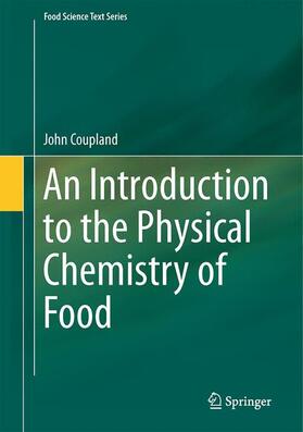 Coupland |  An Introduction to the Physical Chemistry of Food | Buch |  Sack Fachmedien