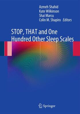 Shahid / Shapiro / Wilkinson |  STOP, THAT and One Hundred Other Sleep Scales | Buch |  Sack Fachmedien