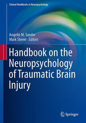 Sander / Sherer |  Handbook on the Neuropsychology of Traumatic Brain Injury | Buch |  Sack Fachmedien
