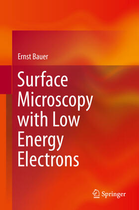 Bauer |  Surface Microscopy with Low Energy Electrons | eBook | Sack Fachmedien