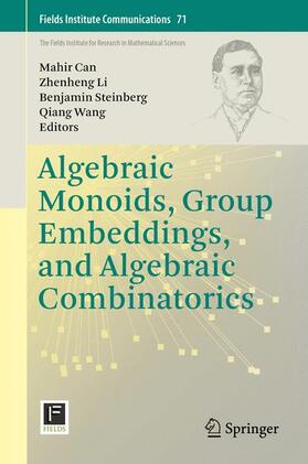 Can / Wang / Li |  Algebraic Monoids, Group Embeddings, and Algebraic Combinatorics | Buch |  Sack Fachmedien