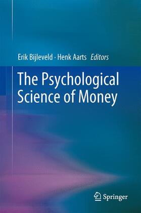 Aarts / Bijleveld |  The Psychological Science of Money | Buch |  Sack Fachmedien