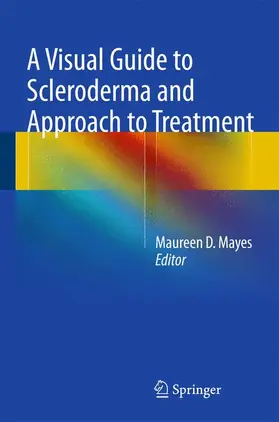 Mayes |  A Visual Guide to Scleroderma and Approach to Treatment | Buch |  Sack Fachmedien