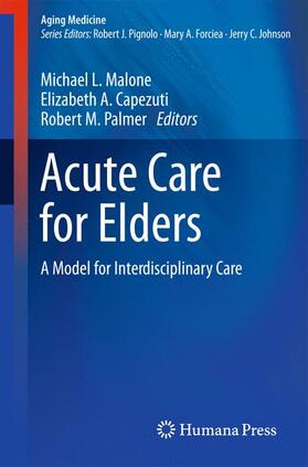 Malone / Palmer / Capezuti |  Acute Care for Elders | Buch |  Sack Fachmedien