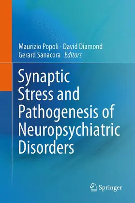 Popoli / Sanacora / Diamond |  Synaptic Stress and Pathogenesis of Neuropsychiatric Disorders | Buch |  Sack Fachmedien