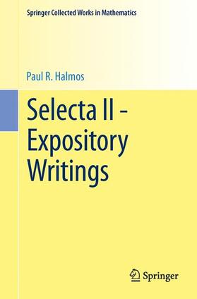 Halmos / Gillman / Sarason |  Selecta II - Expository Writings | Buch |  Sack Fachmedien