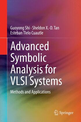 Shi / Tlelo Cuautle / Tan |  Advanced Symbolic Analysis for VLSI Systems | Buch |  Sack Fachmedien