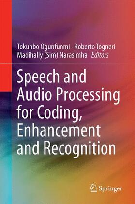 Ogunfunmi / Narasimha / Togneri |  Speech and Audio Processing for Coding, Enhancement and Recognition | Buch |  Sack Fachmedien