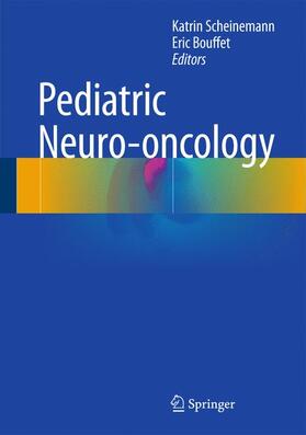 Bouffet / Scheinemann |  Pediatric Neuro-oncology | Buch |  Sack Fachmedien