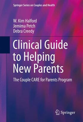 Halford / Creedy / Petch |  Clinical Guide to Helping New Parents | Buch |  Sack Fachmedien