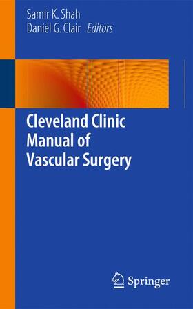 Clair / Shah |  Cleveland Clinic Manual of Vascular Surgery | Buch |  Sack Fachmedien
