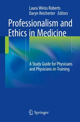 Reicherter / Roberts, MD, MA / Roberts |  Professionalism and Ethics in Medicine | Buch |  Sack Fachmedien