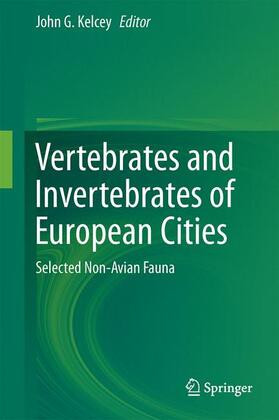 Kelcey |  Vertebrates and Invertebrates of European Cities:Selected Non-Avian Fauna | Buch |  Sack Fachmedien