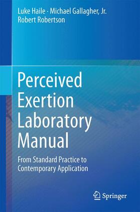 Haile / J. Robertson / Gallagher, Jr. |  Perceived Exertion Laboratory Manual | Buch |  Sack Fachmedien